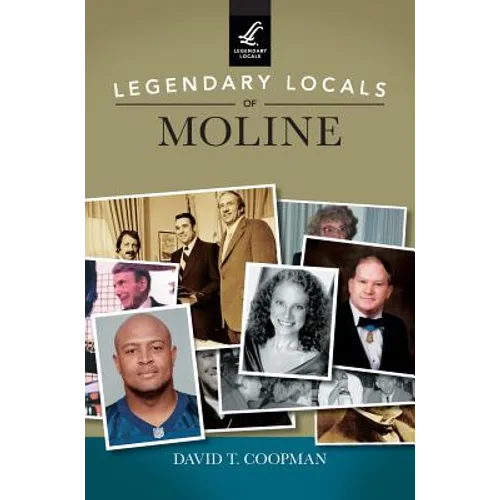 Legendary Locals of Moline