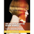 Low Level Laser Therapy For Physical Therapists - Skills Development