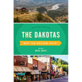 The Dakotas Off the Beaten Path(R): Discover Your Fun