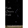 Faith Orion's Field