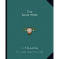 The Tidal Wave