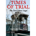 Times of Trial: an End Times novel