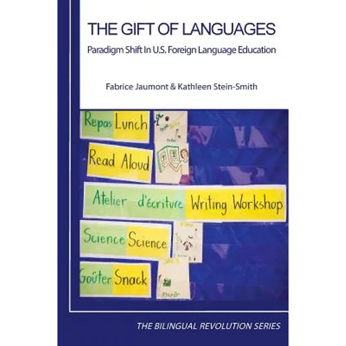 The Gift of Languages: Paradigm Shift in U.S. Foreign Language Education