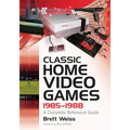 Classic Home Video Games, 1985-1988: A Complete Reference Guide