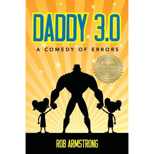 Daddy 3.0: A Comedy of Errors