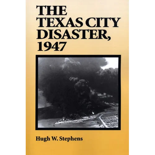 The Texas City Disaster, 1947