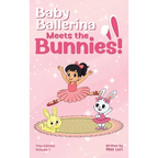 Baby Ballerina Meets the Bunnies! - Hardcover