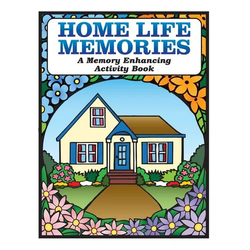 Home Life Memories: A Memory Enhancing Activity Book