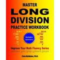 Master Long Division Practice Workbook: Improve Your Math Fluency Series