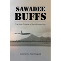 Sawadee Buffs: The Final Chapter of the Vietnam War