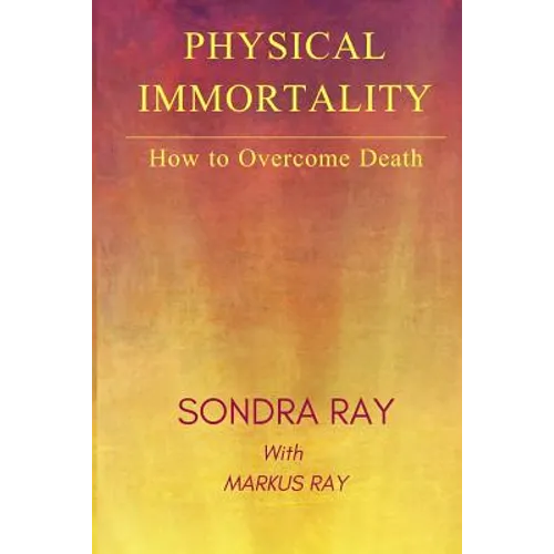 Physical Immortality: How to Overcome Death