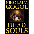 Dead Souls by Nikolai Gogol, Fiction, Classics