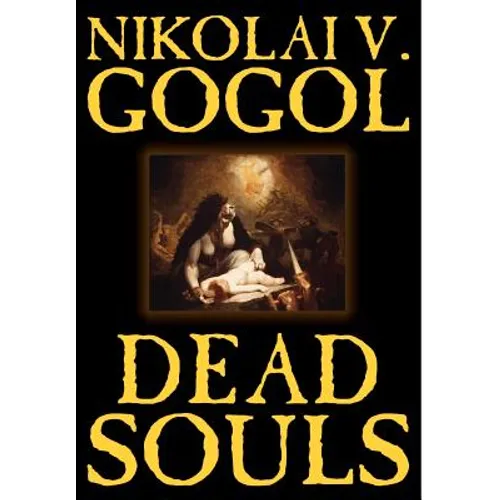 Dead Souls by Nikolai Gogol, Fiction, Classics