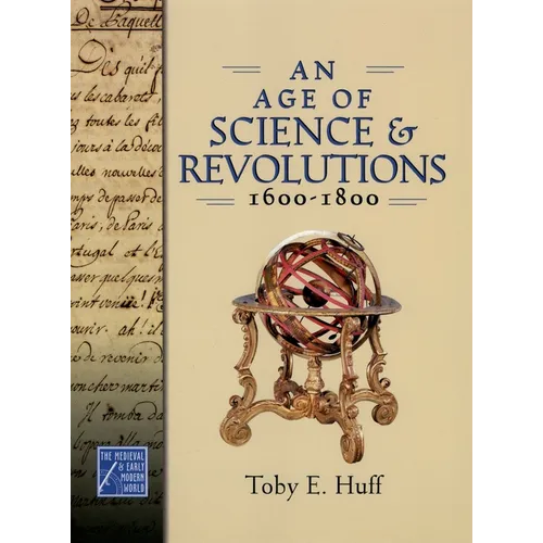 An Age of Science and Revolutions, 1600-1800: The Medieval & Early Modern World
