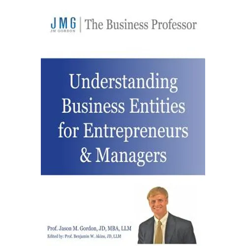 Understanding Business Entities for Entrepreneurs & Managers