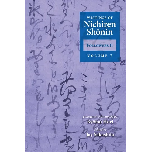Writings of Nichiren Shonin Followers II: Volume 7