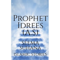 Prophet Idrees (A.S)