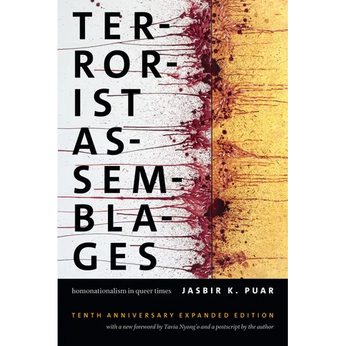 Terrorist Assemblages: Homonationalism in Queer Times