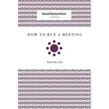 How to Run a Meeting