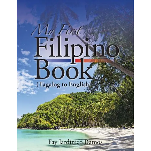 My First Filipino (Tagalog to English) Book