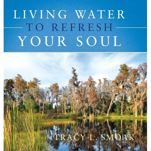 Living Water to Refresh Your Soul