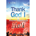 Thank God I Went Through Hell