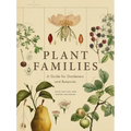 Plant Families: A Guide for Gardeners and Botanists