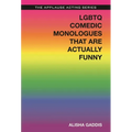 LGBTQ Comedic Monologues That Are Actually Funny