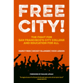 Free City!: The Fight for San Francisco's City College and Education for All