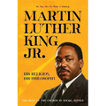 Martin Luther King Jr.: His Religion, His Philosophy
