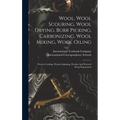 Wool, Wool Scouring, Wool Drying, Burr Picking, Carbonizing, Wool Mixing, Wool Oiling: Woolen Carding, Woolen Spinning, Woolen And Worsted Warp Prepar