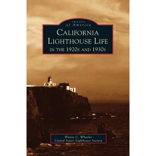 California Lighthouse Life in the 1920s and 1930s