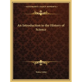 An Introduction to the History of Science