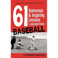 61 Humorous & Inspiring Lessons I Learned from Baseball