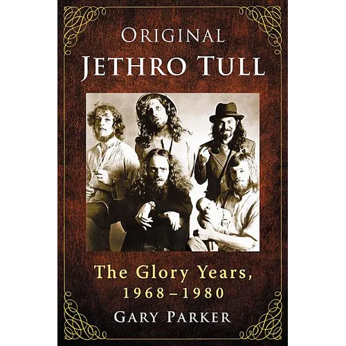 Original Jethro Tull: The Glory Years, 1968-1980