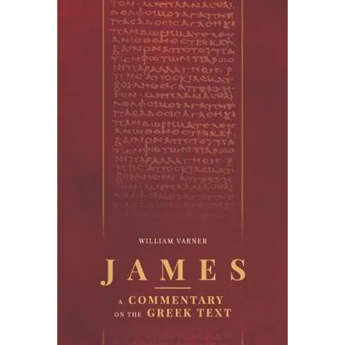 James: A Commentary on the Greek Text