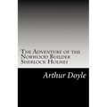 The Adventure of the Norwood Builder Sherlock Holmes: (Arthur Conan Doyle Classics Collection)