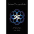 Physics of Correspondence Wholeness