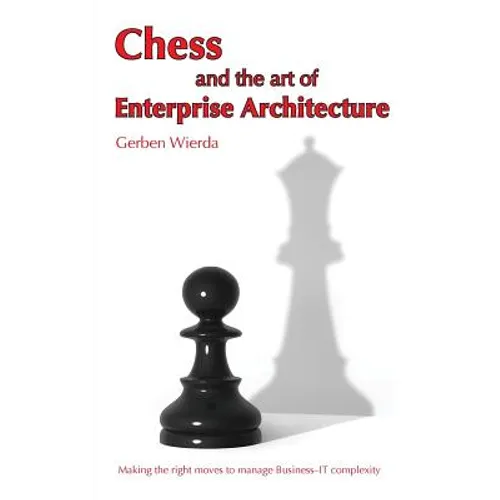 Chess and the Art of Enterprise Architecture