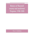 History of Tazewell county and southwest Virginia, 1748-1920