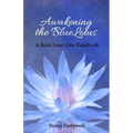 Awakening the BlueLotus: A Reiki Level One Handbook
