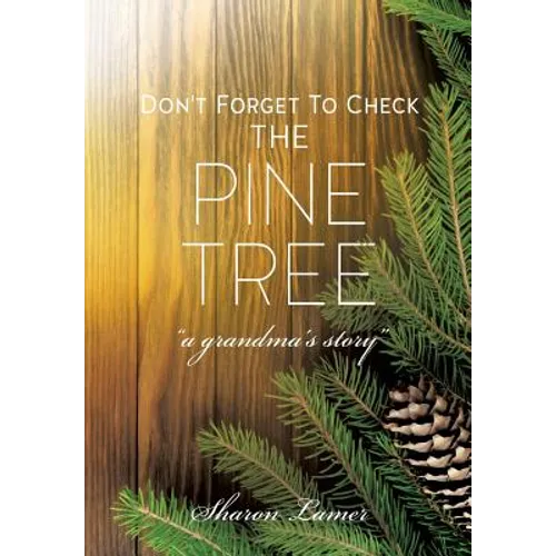 Don't Forget to Check the Pine Tree