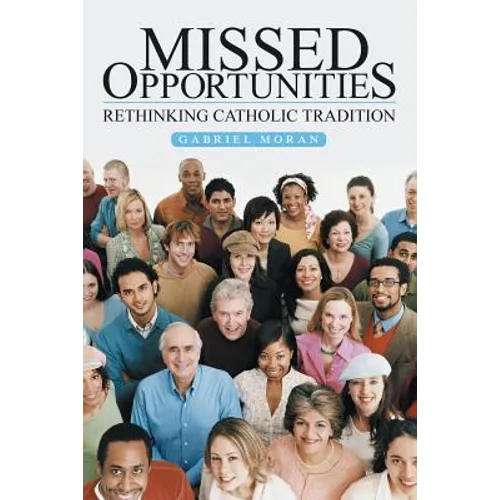 Missed Opportunities: Rethinking Catholic Tradition
