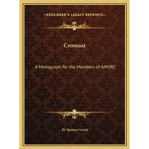 Cromaat: A Monograph for the Members of AMORC