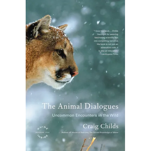 The Animal Dialogues: Uncommon Encounters in the Wild