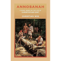 Annosanah: A Novel Based on the Life of Christopher Gist