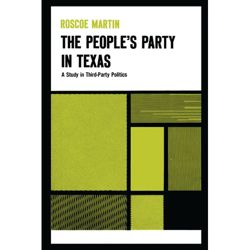 The People's Party in Texas: A Study in Third Party Politics