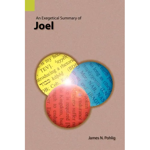 An Exegetical Summary of Joel