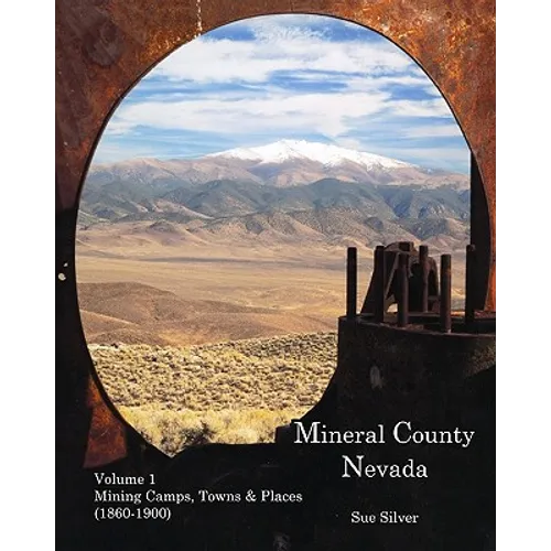 Mineral County Nevada: Mining Camps, Towns, & Places (1860-1900)