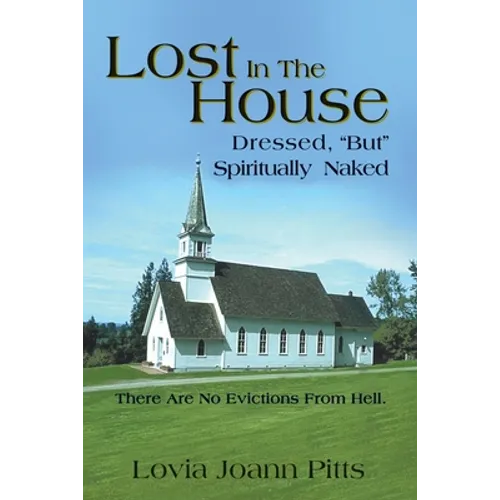 Lost in the House: Dressed, "But" Spiritually Naked